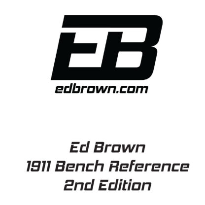 Ed Brown 1911 Bench Reference